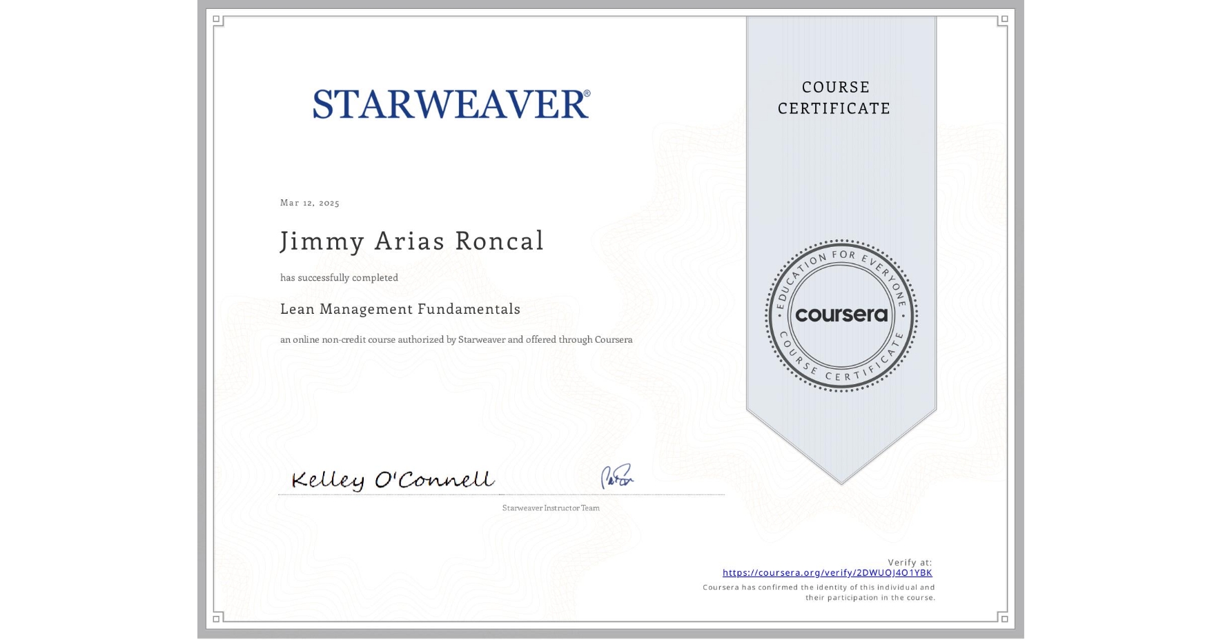View certificate for Jimmy Arias Roncal, Lean Management Fundamentals, an online non-credit course authorized by Starweaver and offered through Coursera