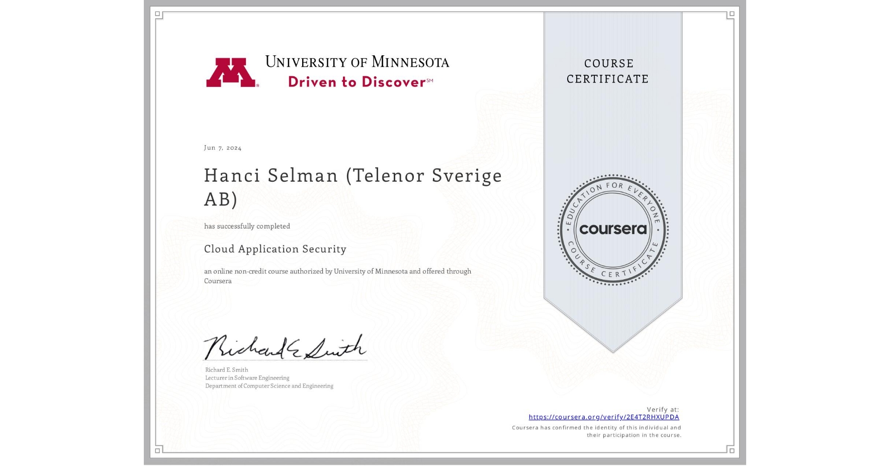 View certificate for Hanci Selman (Telenor Sverige AB), Cloud Application Security, an online non-credit course authorized by University of Minnesota and offered through Coursera