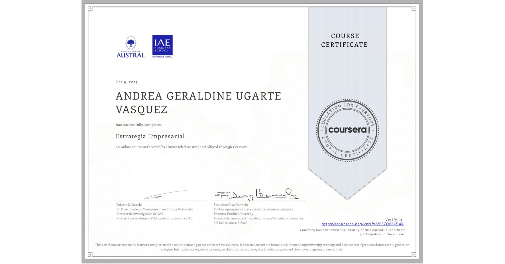 View certificate for ANDREA GERALDINE UGARTE VASQUEZ, Estrategia Empresarial, an online non-credit course authorized by Universidad Austral and offered through Coursera