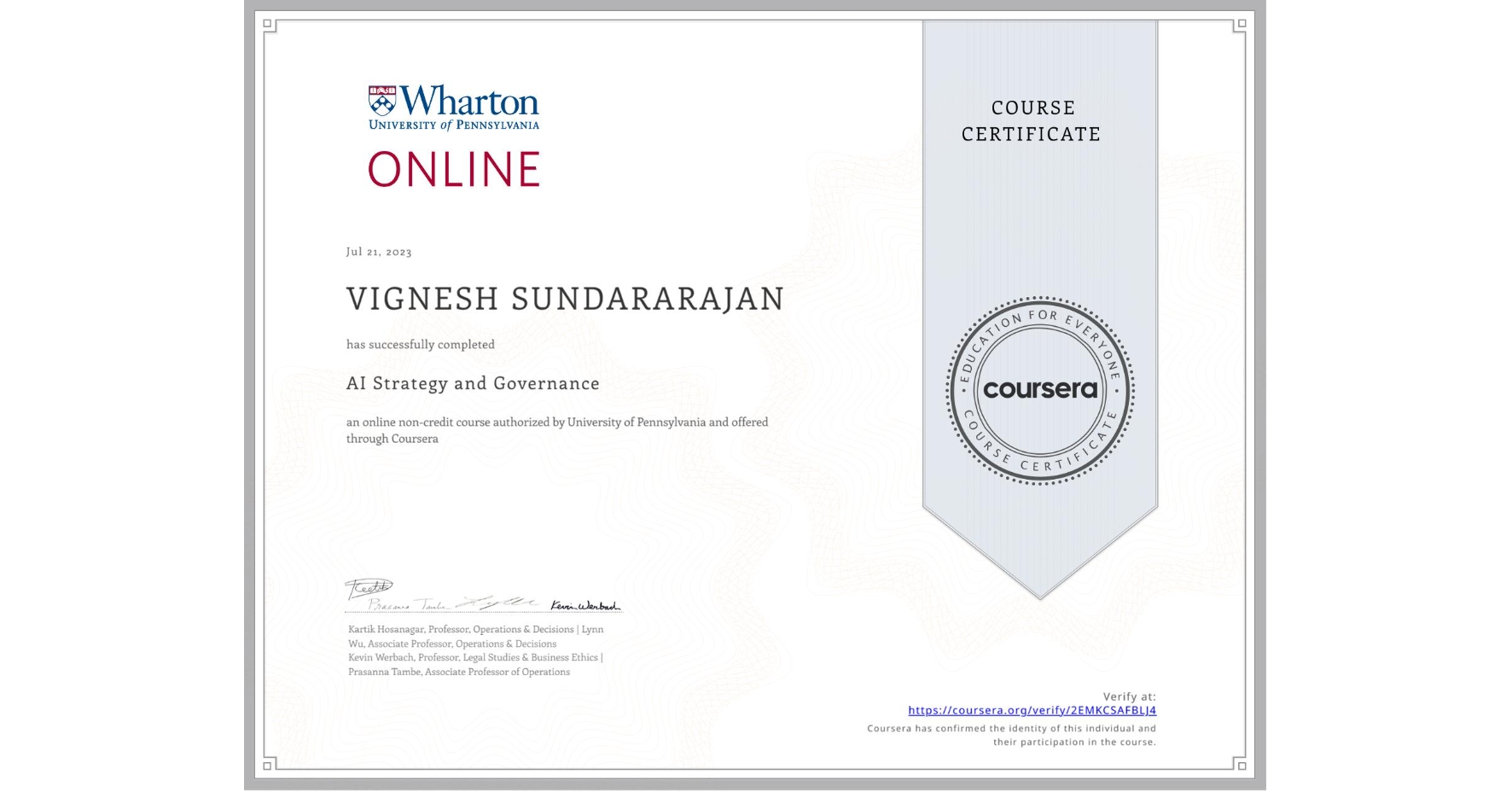 View certificate for VIGNESH SUNDARARAJAN, AI Strategy and Governance, an online non-credit course authorized by University of Pennsylvania and offered through Coursera