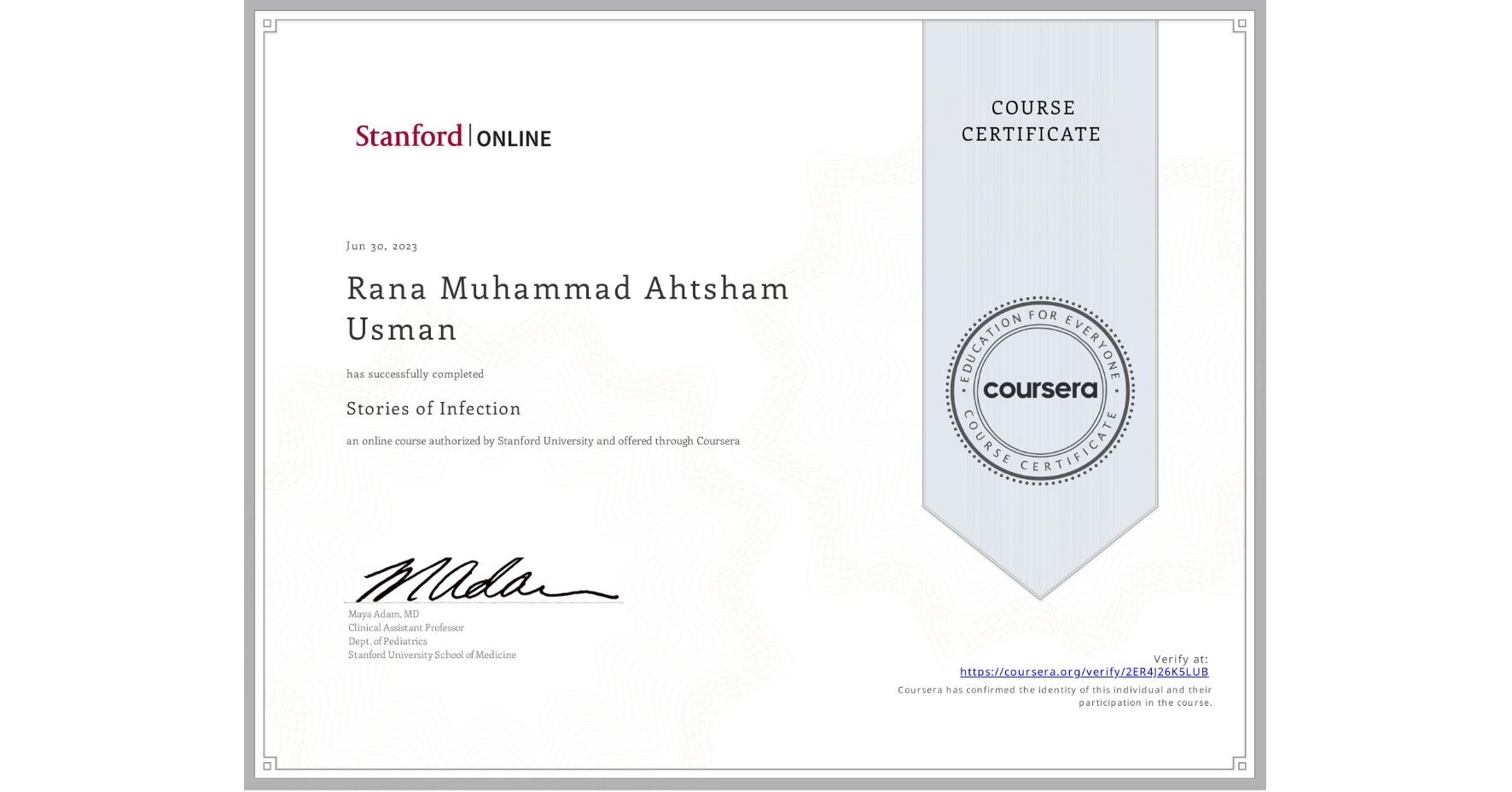 View certificate for Rana Muhammad Ahtsham Usman, Stories of Infection, an online non-credit course authorized by Stanford University and offered through Coursera