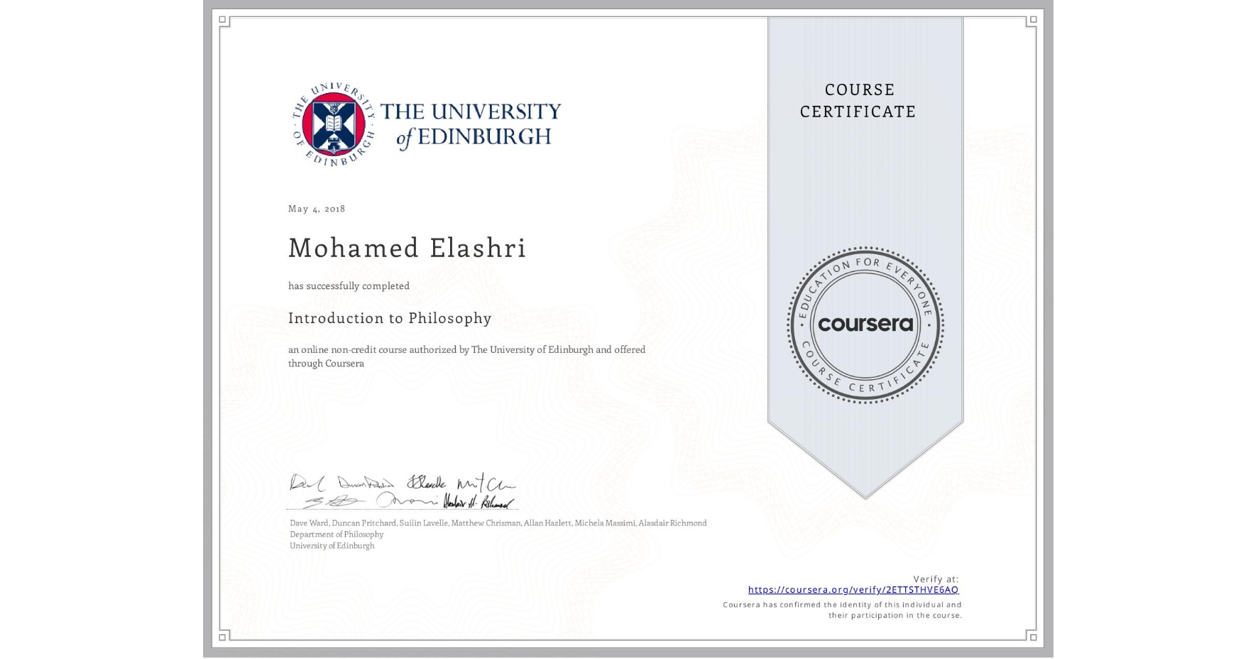 View certificate for Mohamed Elashri, Introduction to Philosophy, an online non-credit course authorized by The University of Edinburgh and offered through Coursera