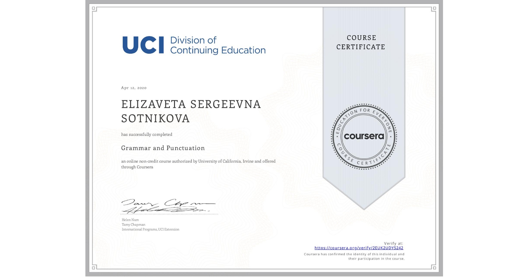 View certificate for ELIZAVETA SERGEEVNA  SOTNIKOVA, Grammar and Punctuation, an online non-credit course authorized by University of California, Irvine and offered through Coursera