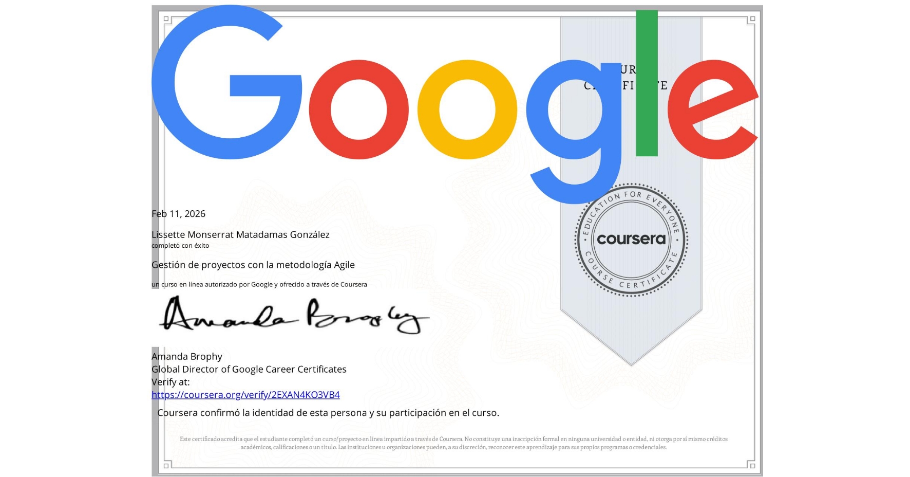 View certificate for Lissette Monserrat Matadamas González, Gestión de proyectos con la metodología Agile, an online non-credit course authorized by Google and offered through Coursera
