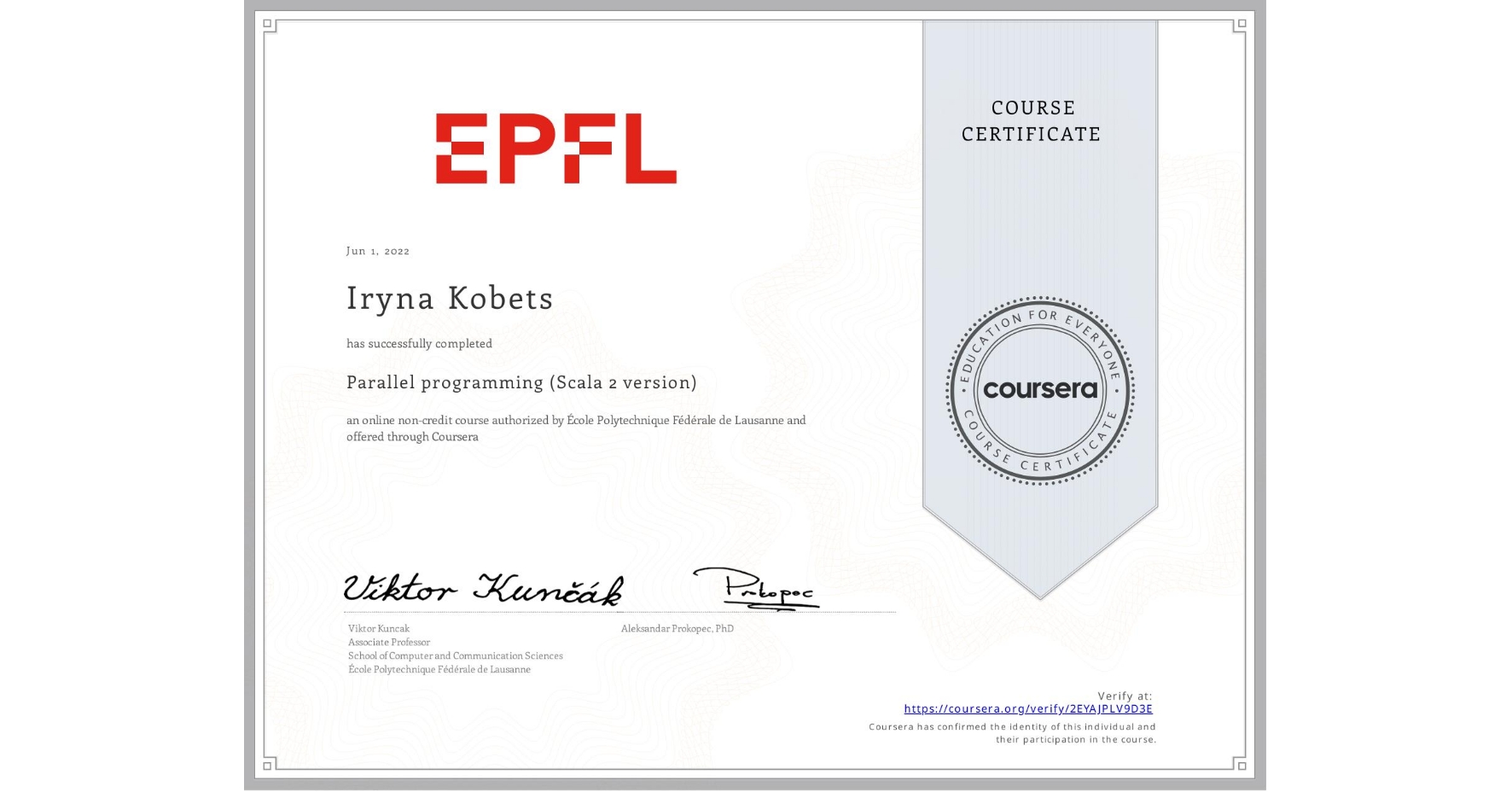 View certificate for Iryna Kobets, Parallel programming (Scala 2 version), an online non-credit course authorized by École Polytechnique Fédérale de Lausanne and offered through Coursera
