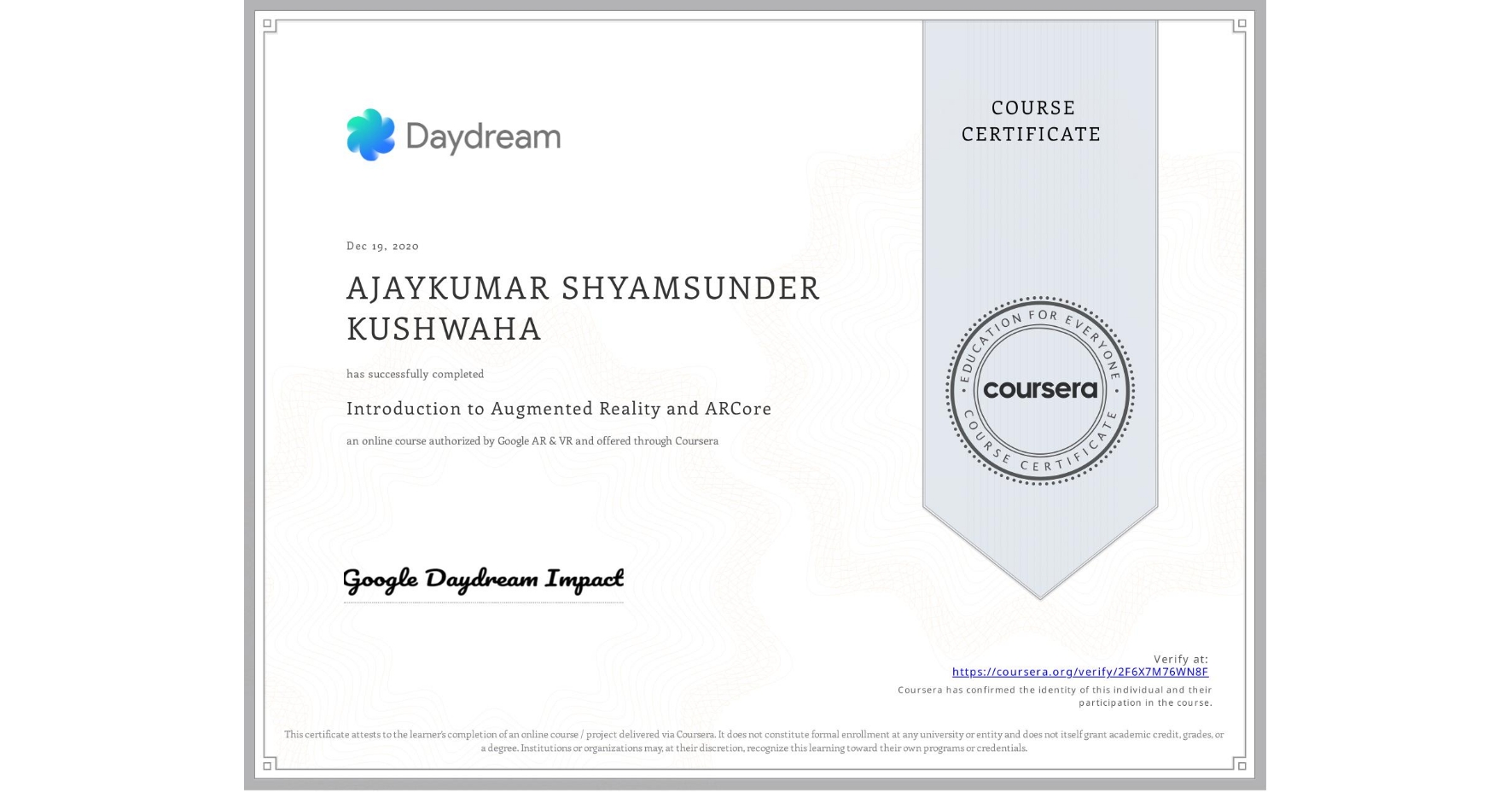 View certificate for AJAYKUMAR SHYAMSUNDER KUSHWAHA, Introduction to Augmented Reality and ARCore, an online non-credit course authorized by Google AR & VR and offered through Coursera