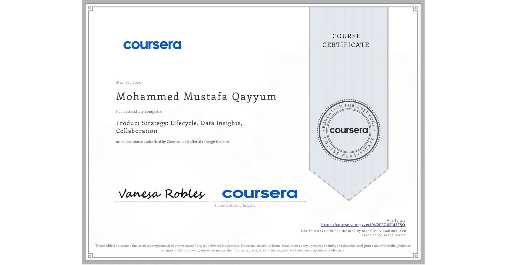 View certificate for Mohammed Mustafa Qayyum, Product Strategy: Lifecycle, Data Insights, Collaboration, an online non-credit course authorized by Coursera and offered through Coursera