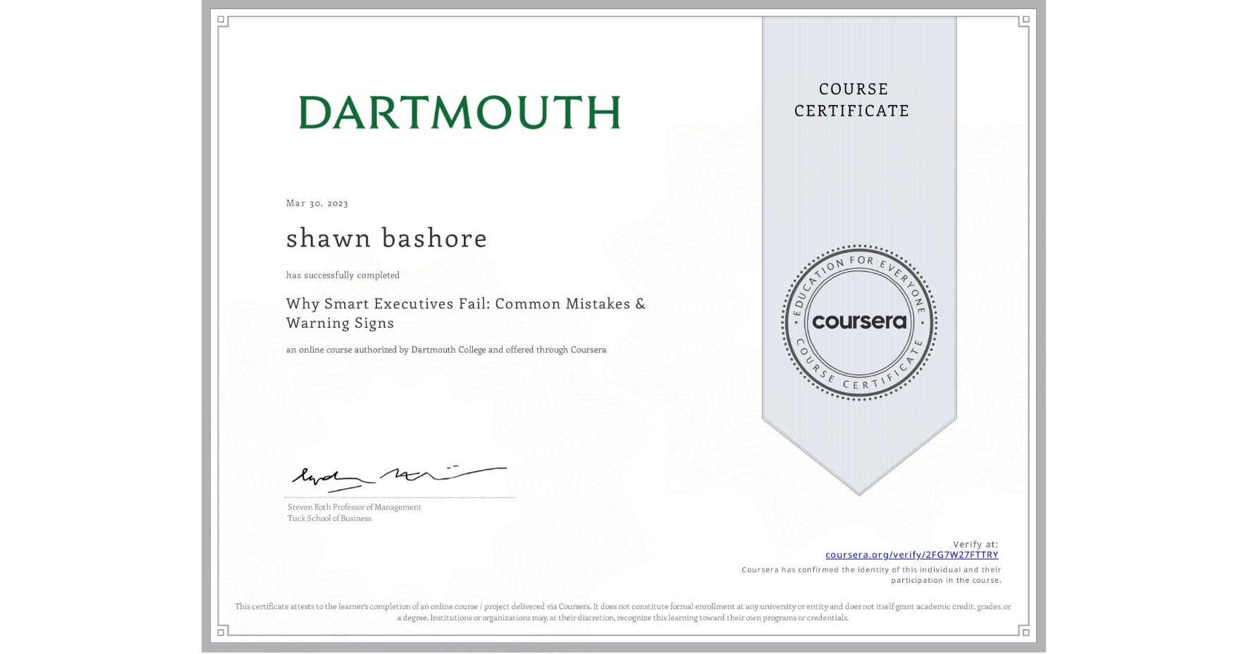 View certificate for shawn bashore, Why Smart Executives Fail: Common Mistakes & Warning Signs, an online non-credit course authorized by Dartmouth College and offered through Coursera