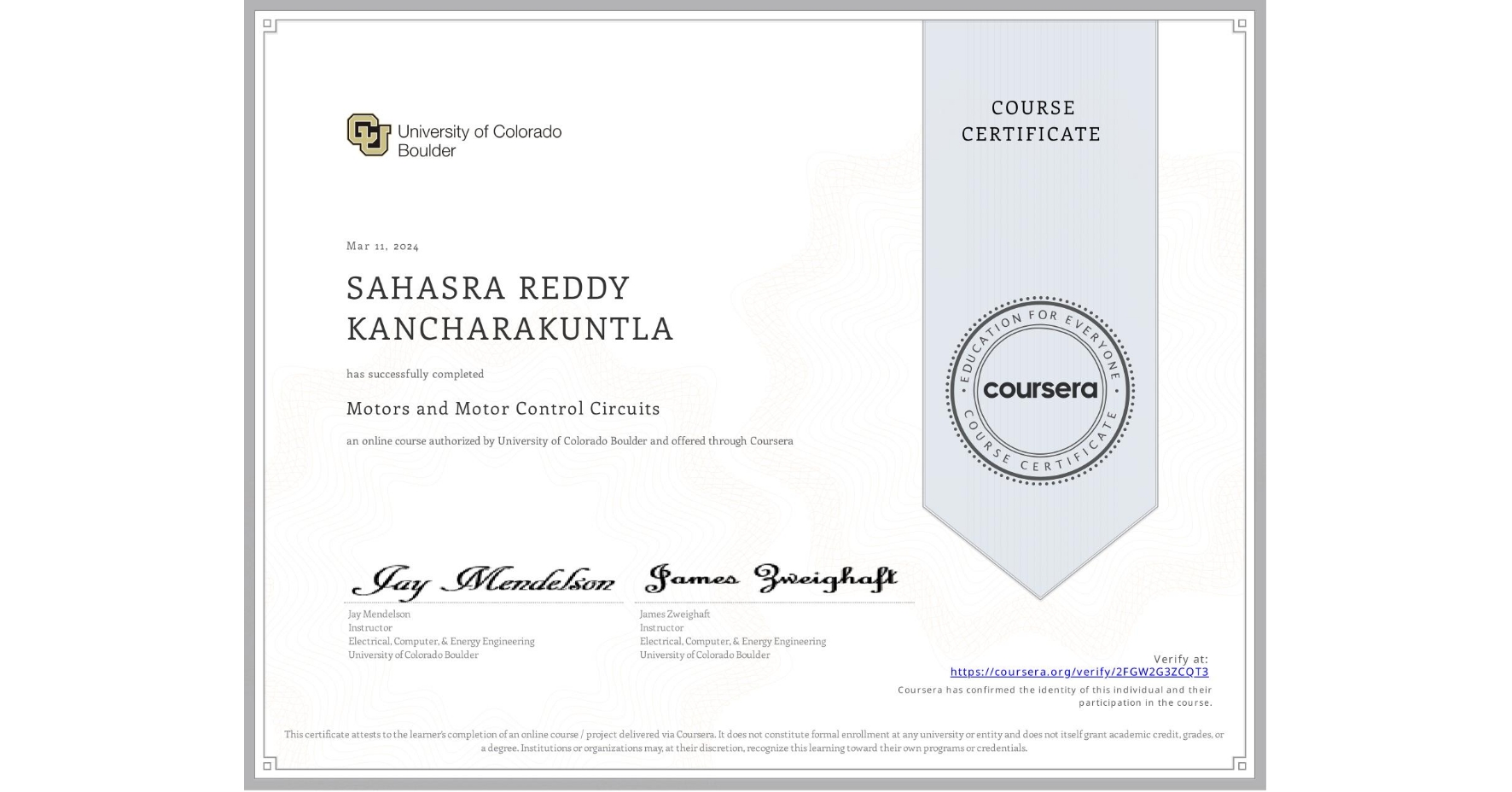 View certificate for SAHASRA REDDY KANCHARAKUNTLA, Motors and Motor Control Circuits, an online non-credit course authorized by University of Colorado Boulder and offered through Coursera