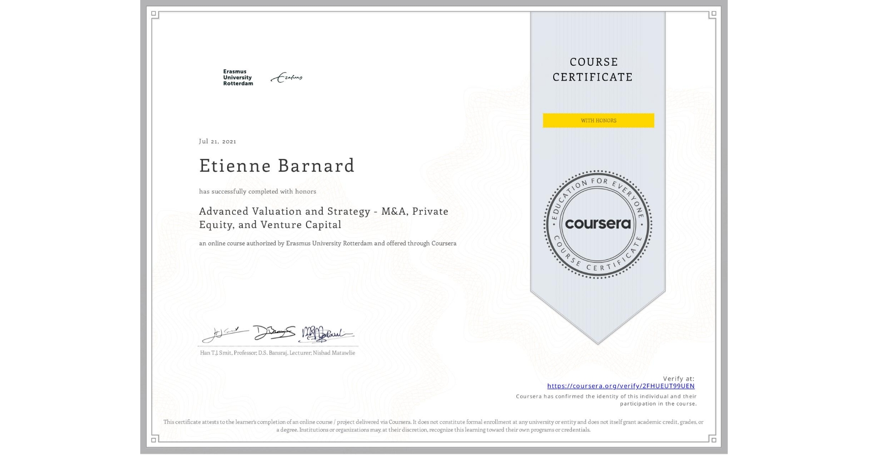 View certificate for Etienne Barnard, Advanced Valuation and Strategy - M&A, Private Equity, and Venture Capital, an online non-credit course authorized by Erasmus University Rotterdam and offered through Coursera