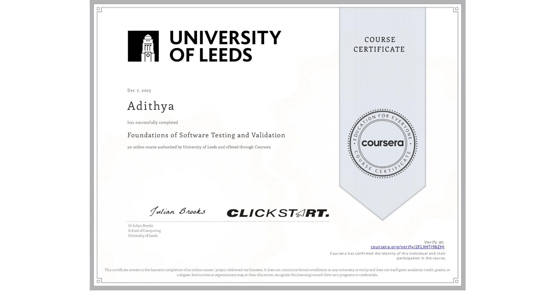 View certificate for Adithya , Foundations of Software Testing and Validation, an online non-credit course authorized by University of Leeds and offered through Coursera