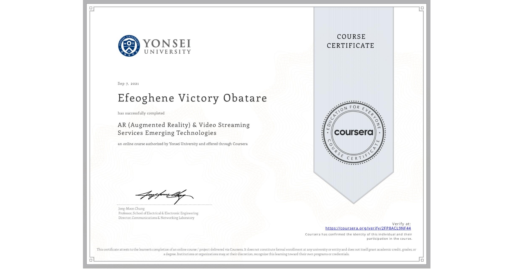View certificate for Efeoghene Victory Obatare, AR (Augmented Reality) & Video Streaming Services Emerging Technologies, an online non-credit course authorized by Yonsei University and offered through Coursera