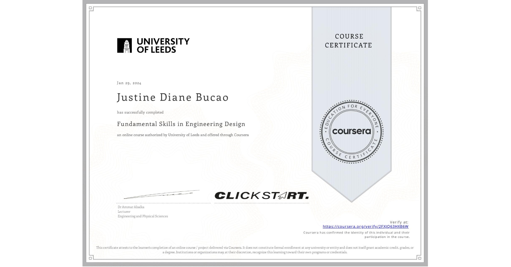 View certificate for Justine Diane Bucao, Fundamental Skills in Engineering Design, an online non-credit course authorized by University of Leeds and offered through Coursera