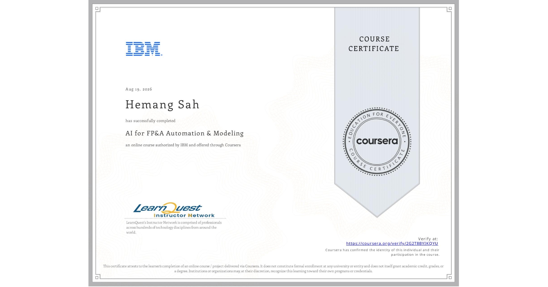 View certificate for Hemang Sah, AI for FP&A Automation & Modeling, an online non-credit course authorized by IBM and offered through Coursera