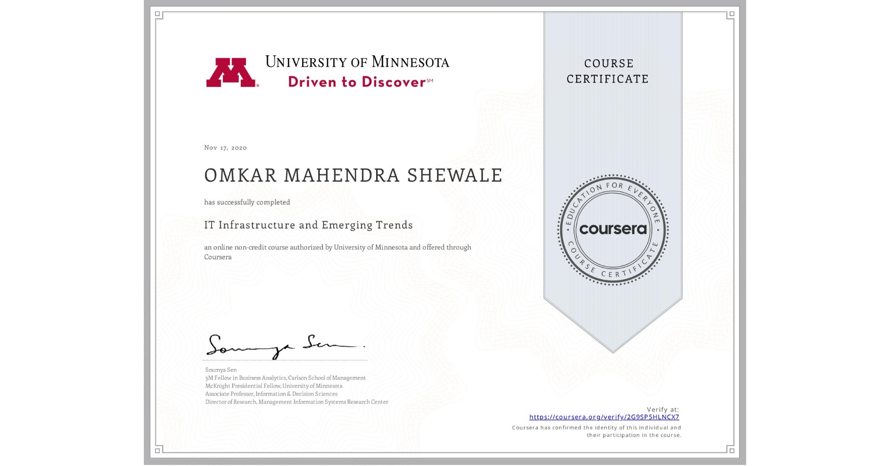 View certificate for OMKAR MAHENDRA  SHEWALE, IT Infrastructure and Emerging Trends, an online non-credit course authorized by University of Minnesota and offered through Coursera