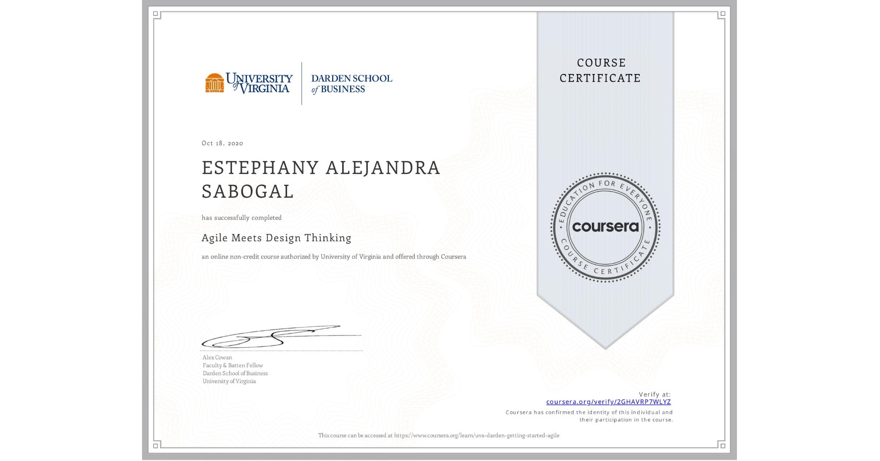 View certificate for ESTEPHANY ALEJANDRA SABOGAL, Agile Meets Design Thinking, an online non-credit course authorized by University of Virginia and offered through Coursera