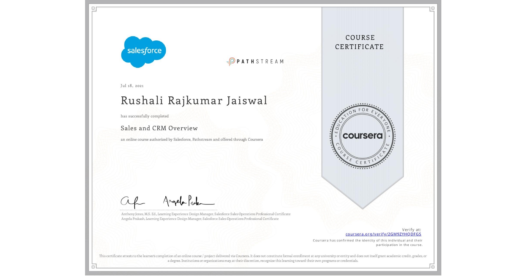 View certificate for Rushali Rajkumar Jaiswal, Sales and CRM Overview, an online non-credit course authorized by Salesforce & Pathstream and offered through Coursera