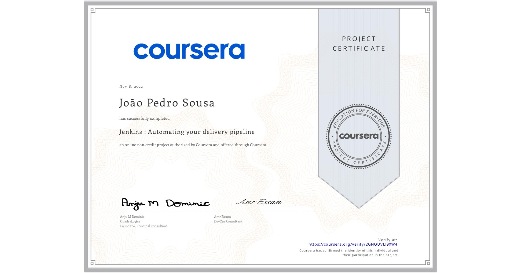 View certificate for João Pedro Sousa, Jenkins : Automating your delivery pipeline, an online non-credit course authorized by Coursera and offered through Coursera