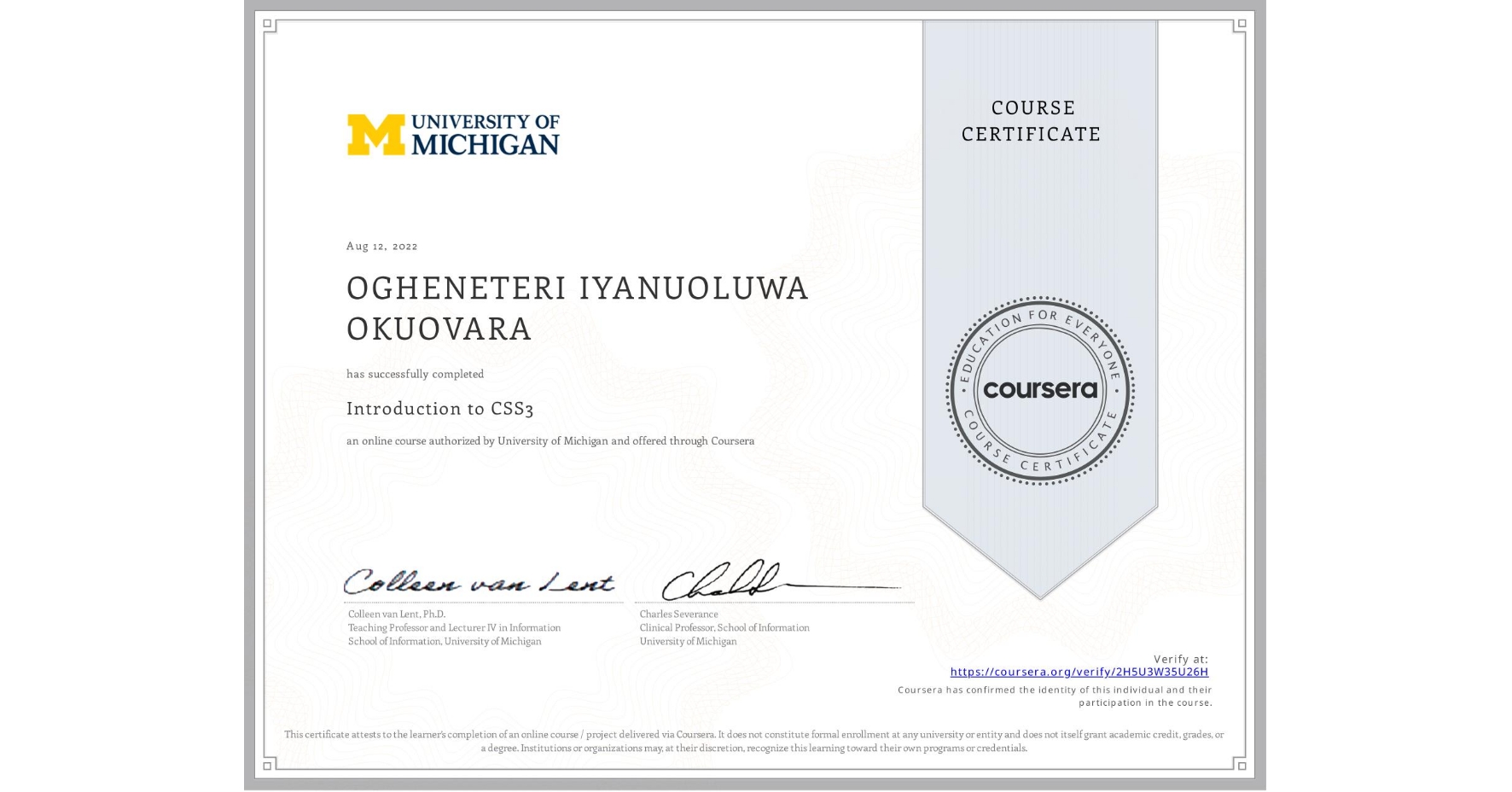 View certificate for OGHENETERI IYANUOLUWA OKUOVARA, Introduction to CSS3, an online non-credit course authorized by University of Michigan and offered through Coursera