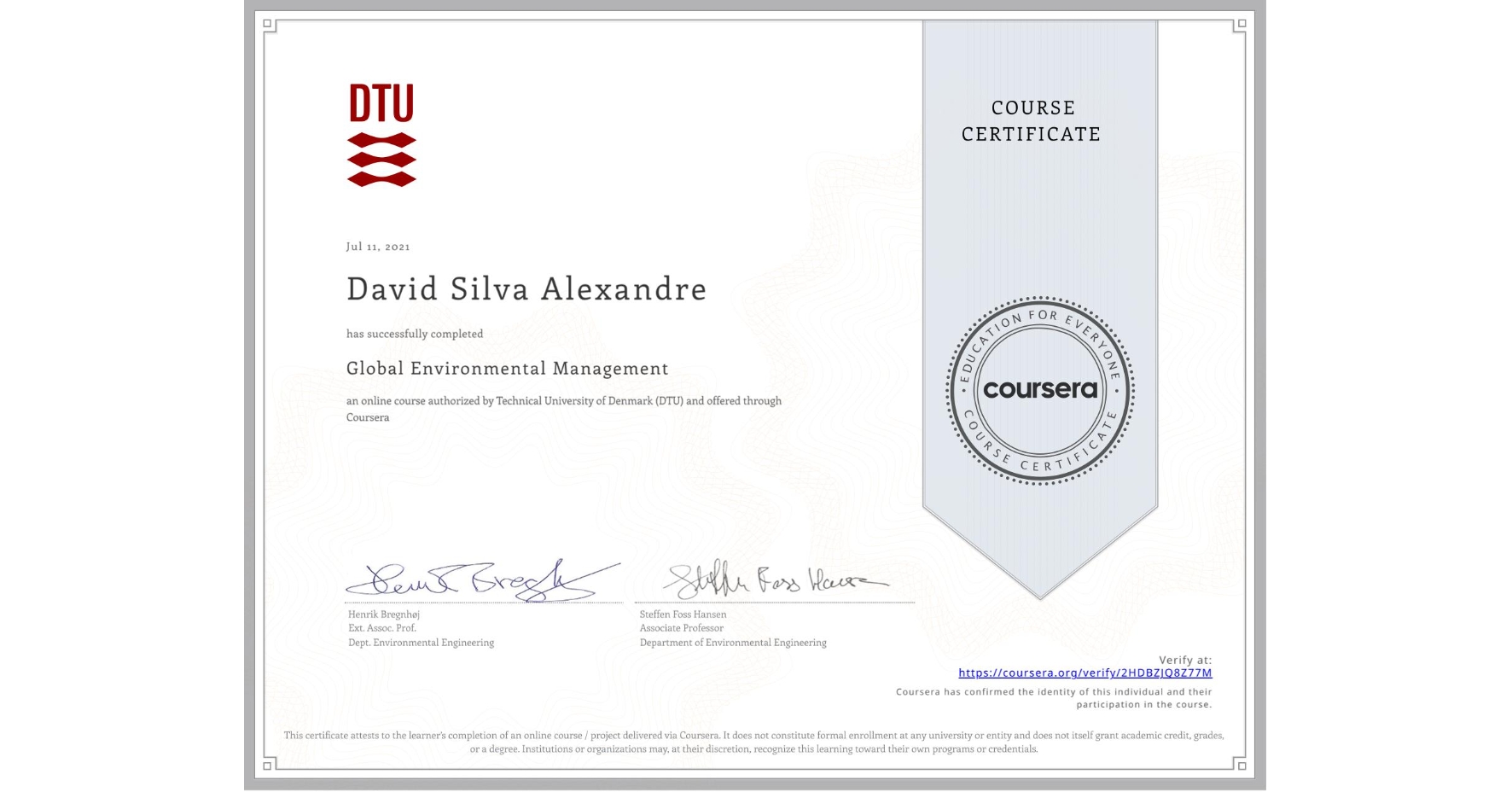 View certificate for David Silva Alexandre, Global Environmental Management, an online non-credit course authorized by Technical University of Denmark (DTU) and offered through Coursera