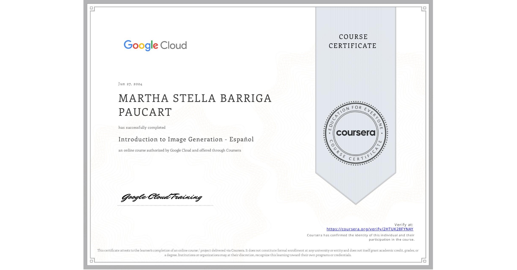 View certificate for MARTHA STELLA BARRIGA PAUCART, Introduction to Image Generation - Español, an online non-credit course authorized by Google Cloud and offered through Coursera
