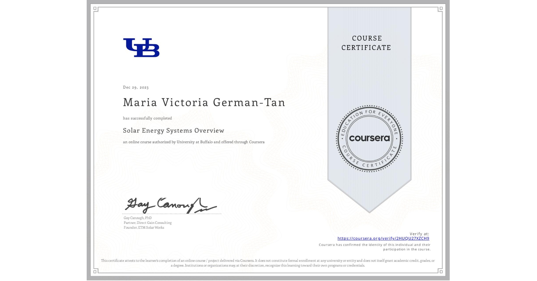 View certificate for Maria Victoria German-Tan, Solar Energy Systems Overview, an online non-credit course authorized by University at Buffalo and offered through Coursera