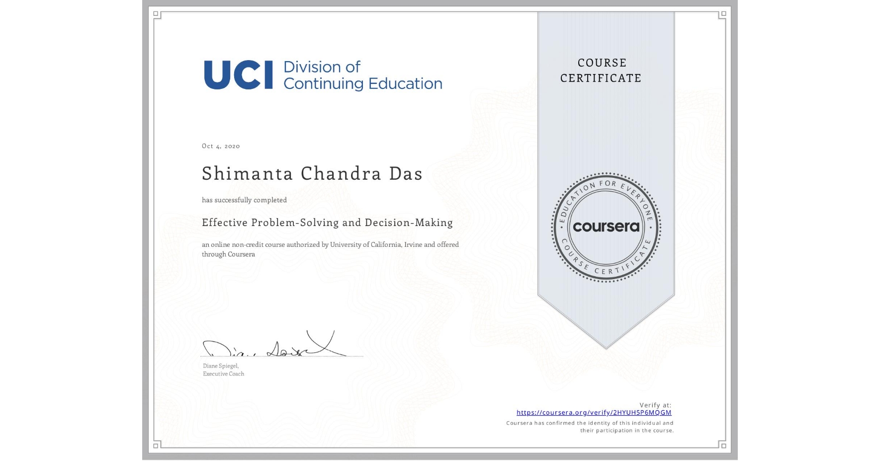 View certificate for Shimanta Chandra Das    , Effective Problem-Solving and Decision-Making, an online non-credit course authorized by University of California, Irvine and offered through Coursera