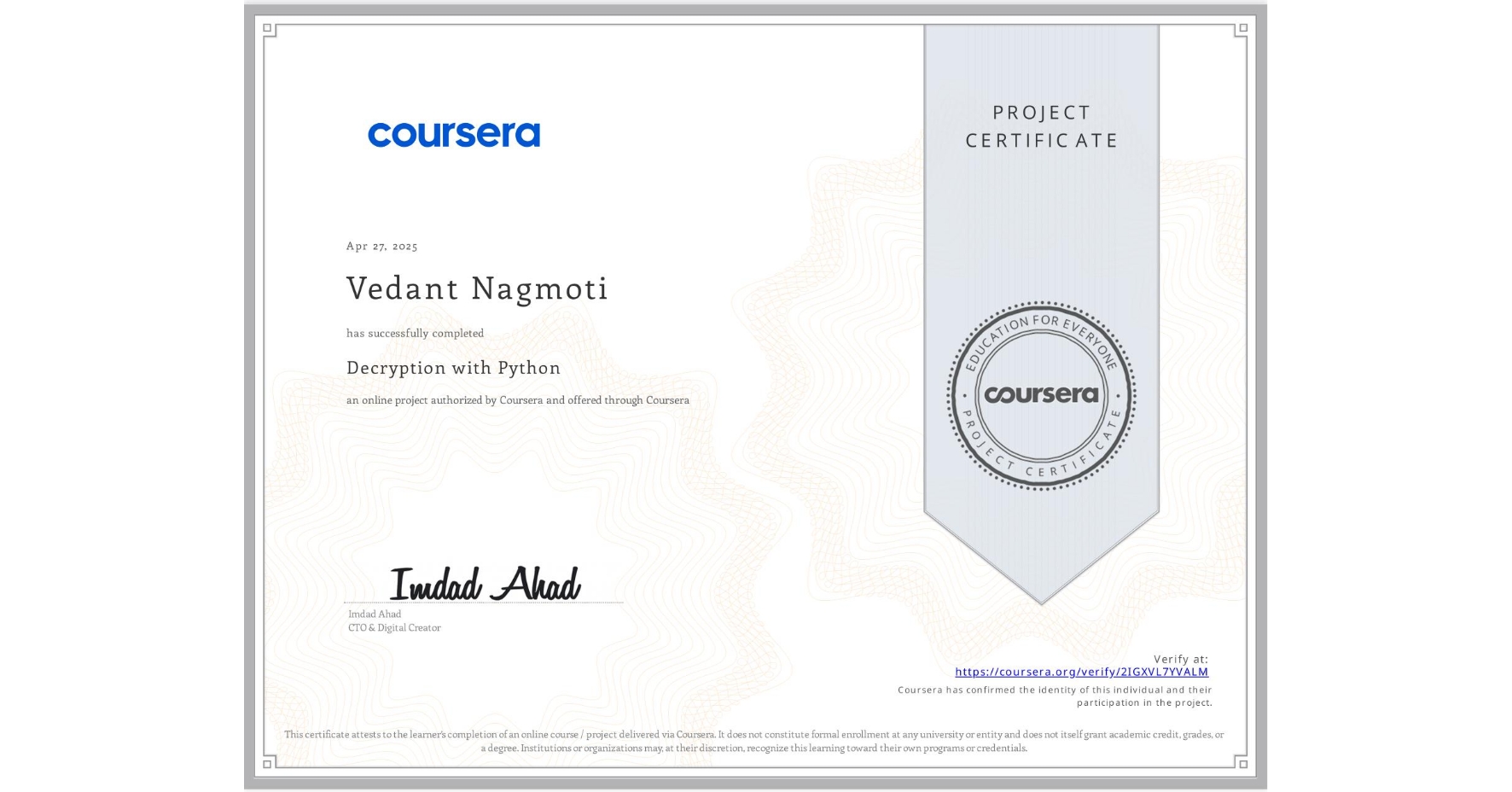 View certificate for Vedant Nagmoti, Decryption with Python, an online non-credit course authorized by Coursera and offered through Coursera
