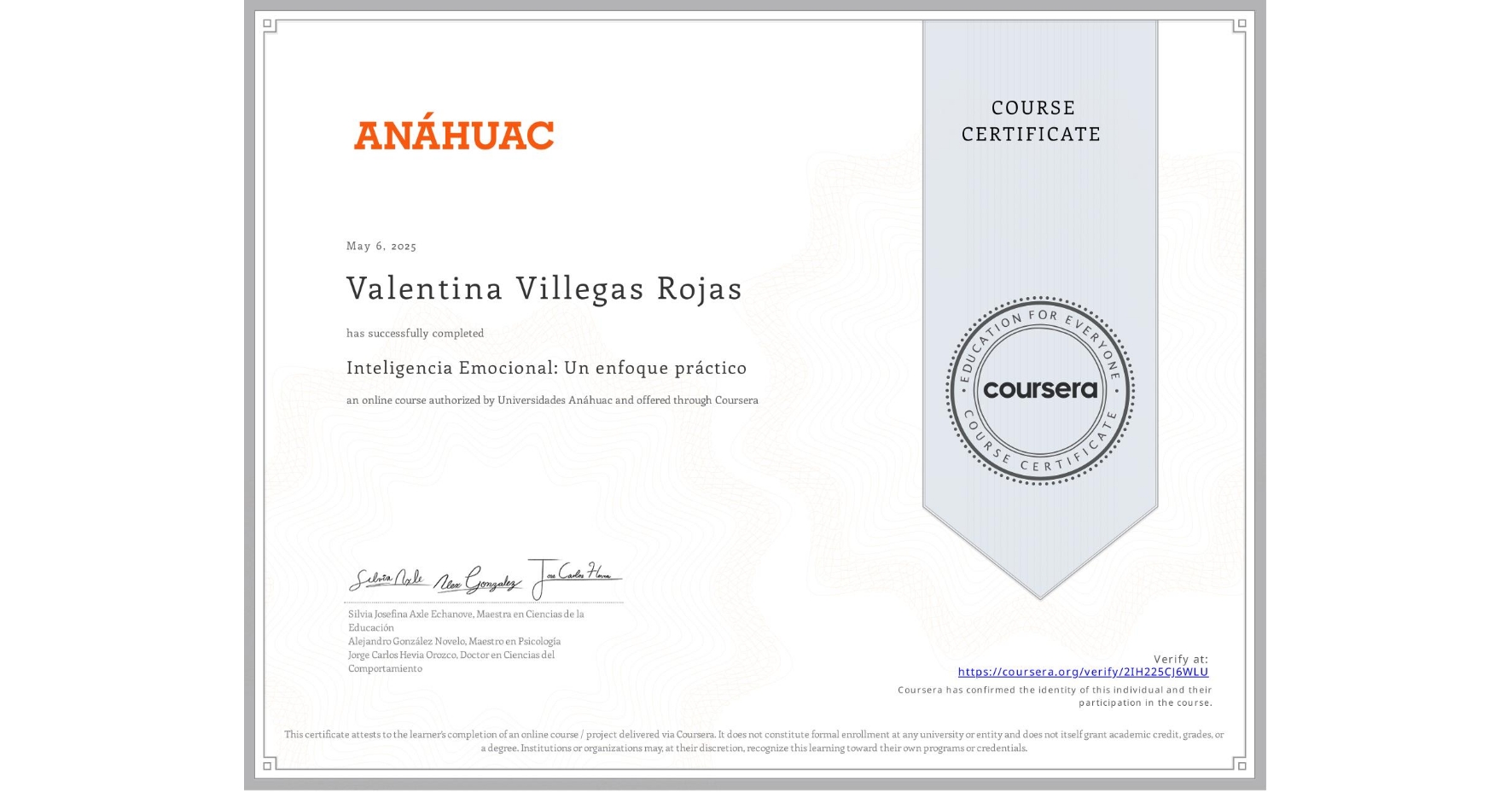 View certificate for Valentina Villegas Rojas, Inteligencia Emocional: Un enfoque práctico, an online non-credit course authorized by Universidades Anáhuac and offered through Coursera
