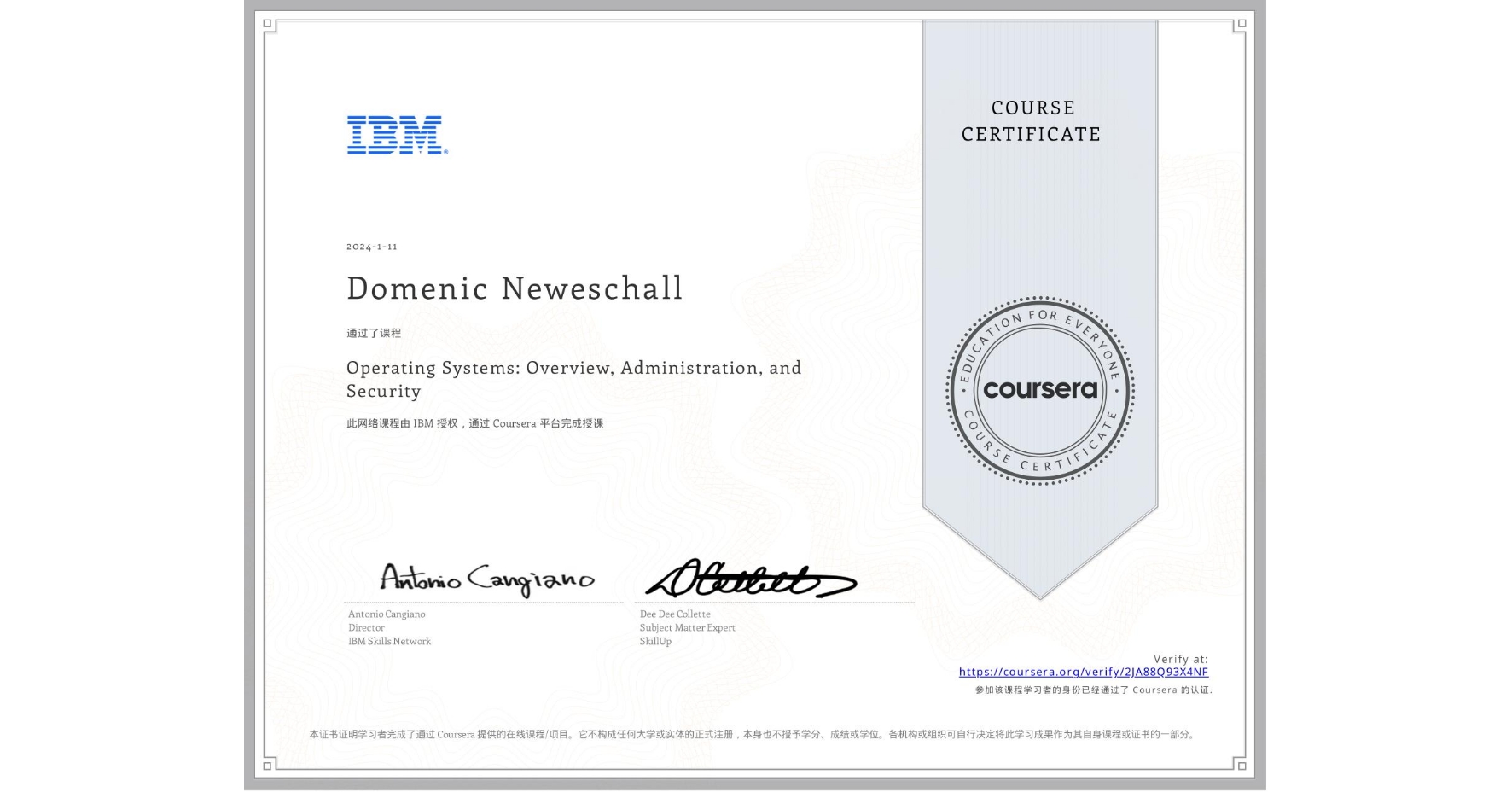 View certificate for Domenic Neweschall, Operating Systems: Overview, Administration, and Security, an online non-credit course authorized by IBM and offered through Coursera