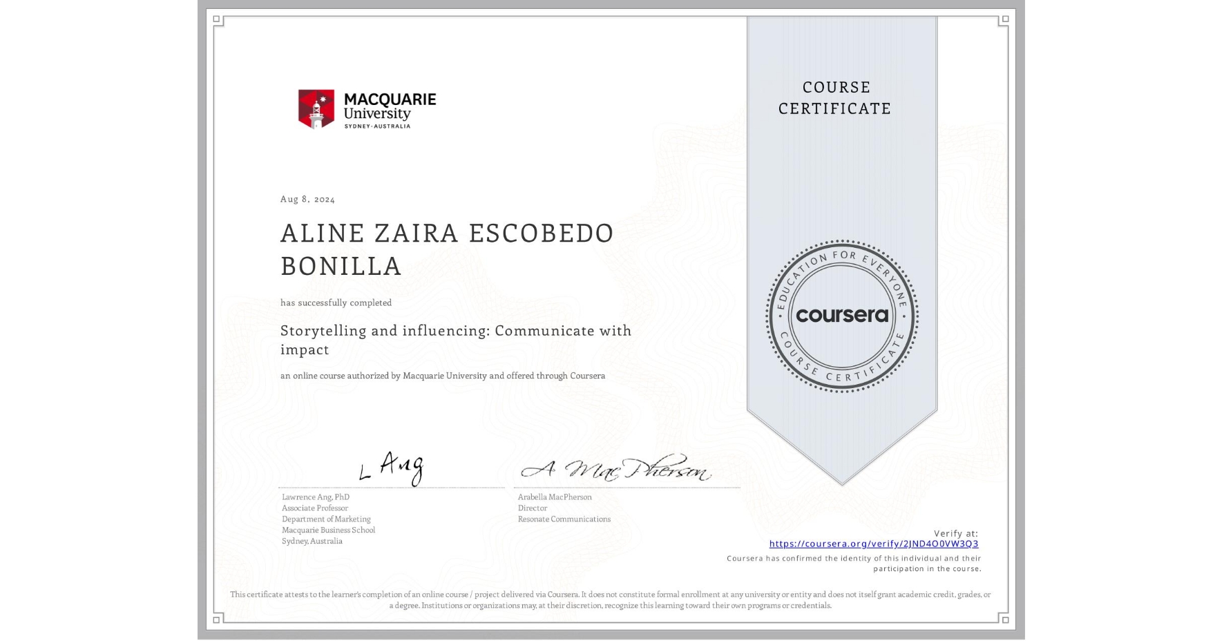 View certificate for ALINE ZAIRA ESCOBEDO BONILLA, Storytelling and influencing: Communicate with impact, an online non-credit course authorized by Macquarie University and offered through Coursera