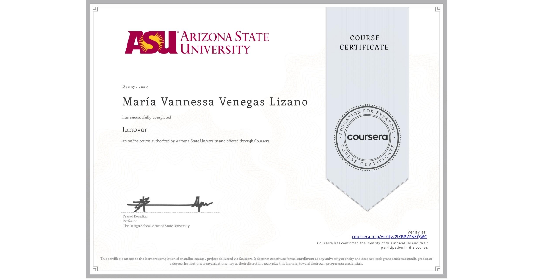 View certificate for María Vannessa Venegas Lizano, Innovar, an online non-credit course authorized by Arizona State University and offered through Coursera