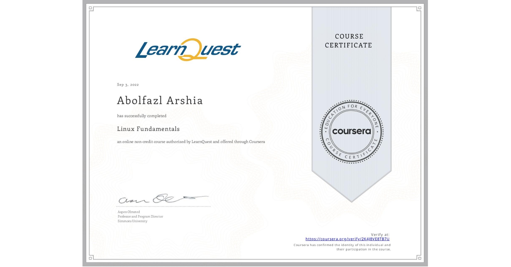 View certificate for Abolfazl Arshia, Linux Fundamentals, an online non-credit course authorized by LearnQuest and offered through Coursera