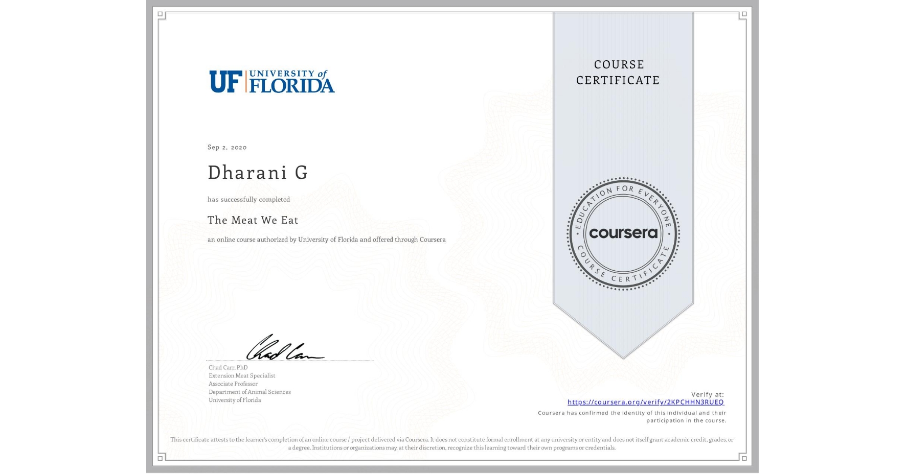 View certificate for Dharani G, The Meat We Eat, an online non-credit course authorized by University of Florida and offered through Coursera