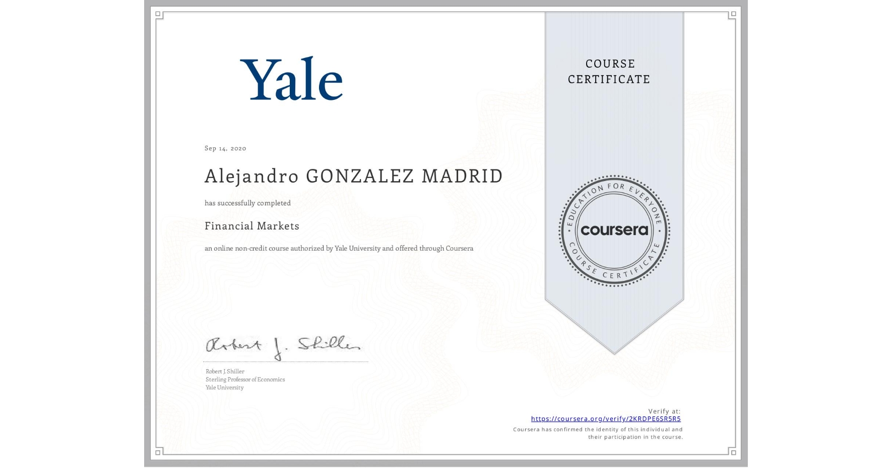 View certificate for Alejandro GONZALEZ MADRID, Financial Markets, an online non-credit course authorized by Yale University and offered through Coursera