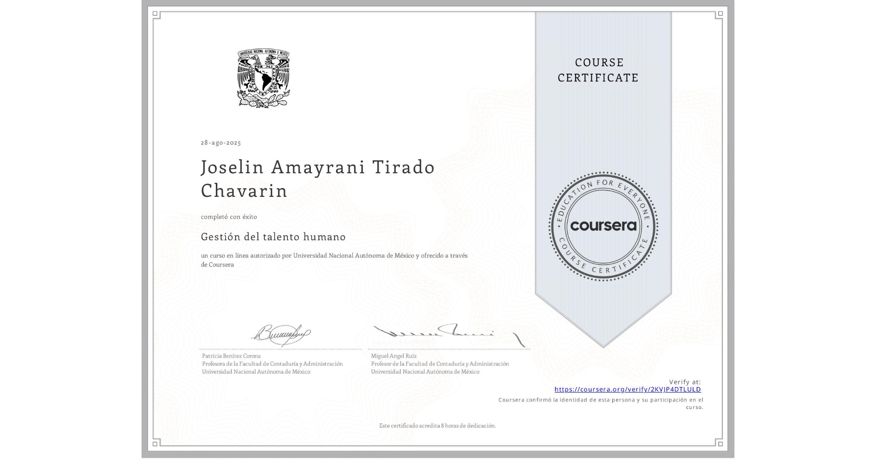 View certificate for Joselin Amayrani Tirado Chavarin, Gestión del talento humano, an online non-credit course authorized by Universidad Nacional Autónoma de México and offered through Coursera
