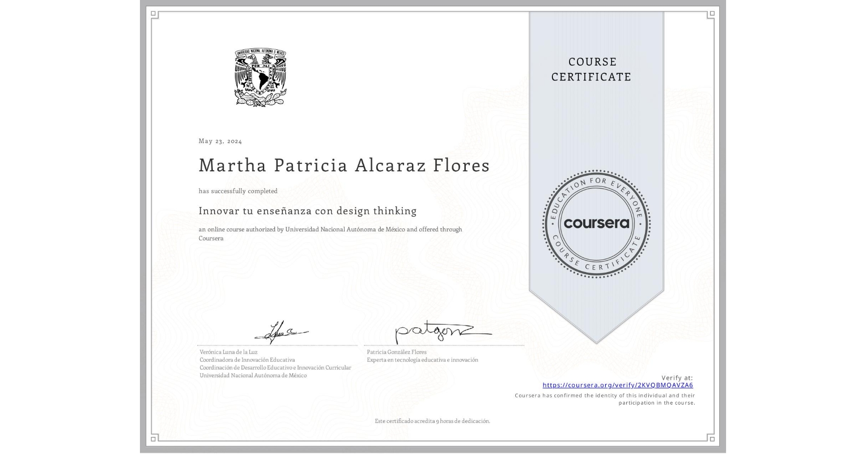 View certificate for Martha Patricia Alcaraz Flores, Innovar tu enseñanza con design thinking, an online non-credit course authorized by Universidad Nacional Autónoma de México and offered through Coursera