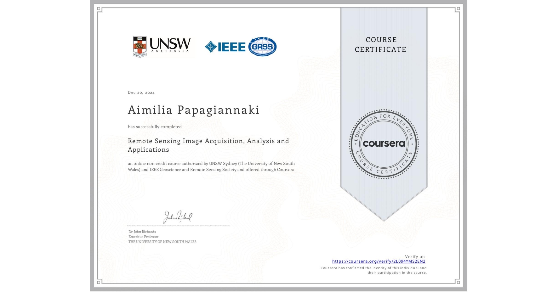 View certificate for Aimilia Papagiannaki, Remote Sensing Image Acquisition, Analysis and Applications, an online non-credit course authorized by UNSW Sydney (The University of New South Wales) & IEEE Geoscience and Remote Sensing Society and offered through Coursera