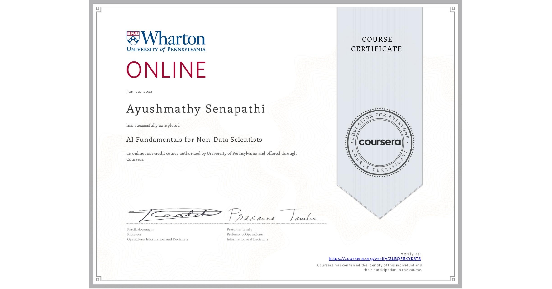View certificate for Ayushmathy Senapathi, AI Fundamentals for Non-Data Scientists, an online non-credit course authorized by University of Pennsylvania and offered through Coursera