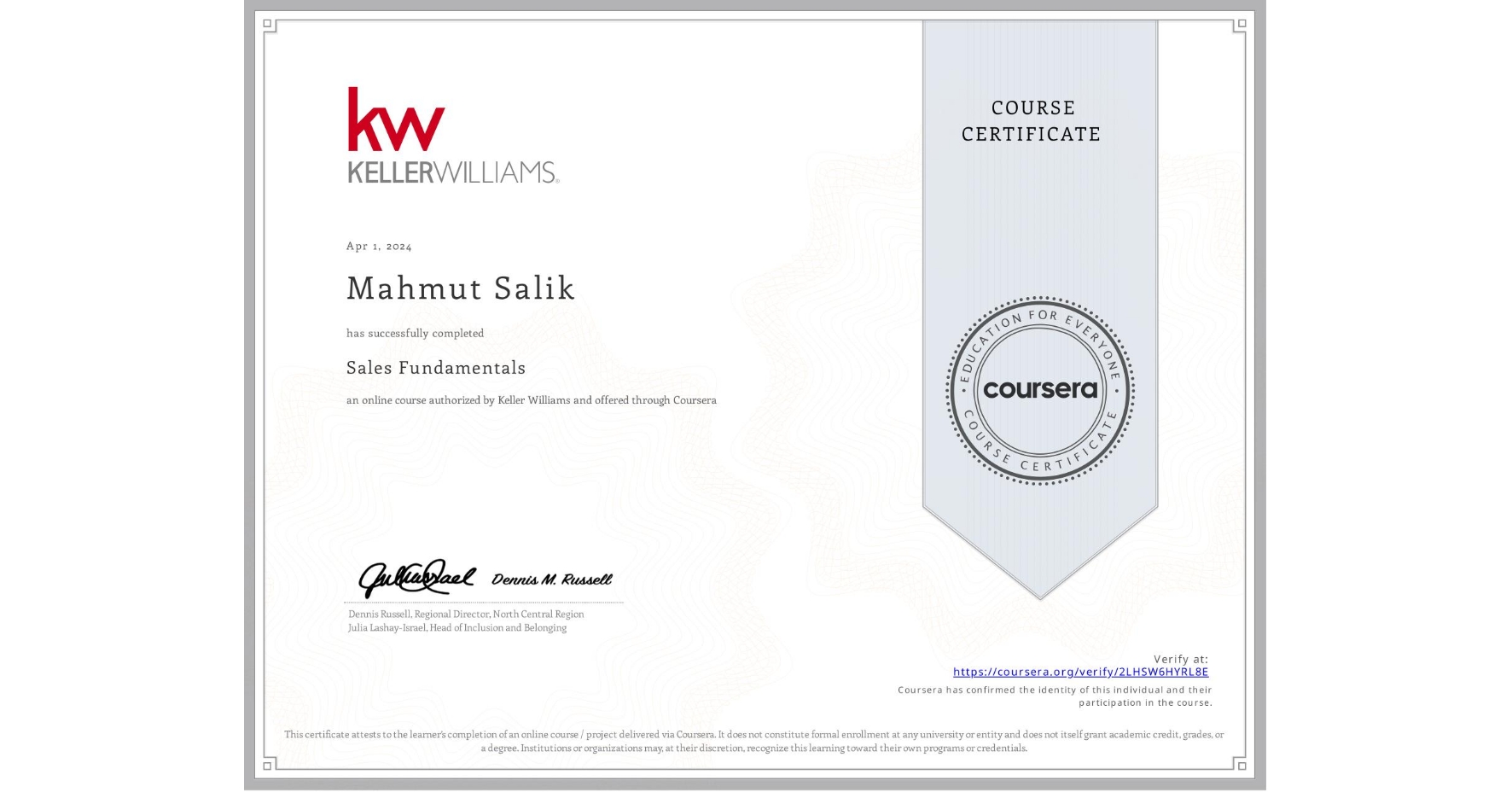 View certificate for Mahmut Salik, Sales Fundamentals, an online non-credit course authorized by Keller Williams and offered through Coursera