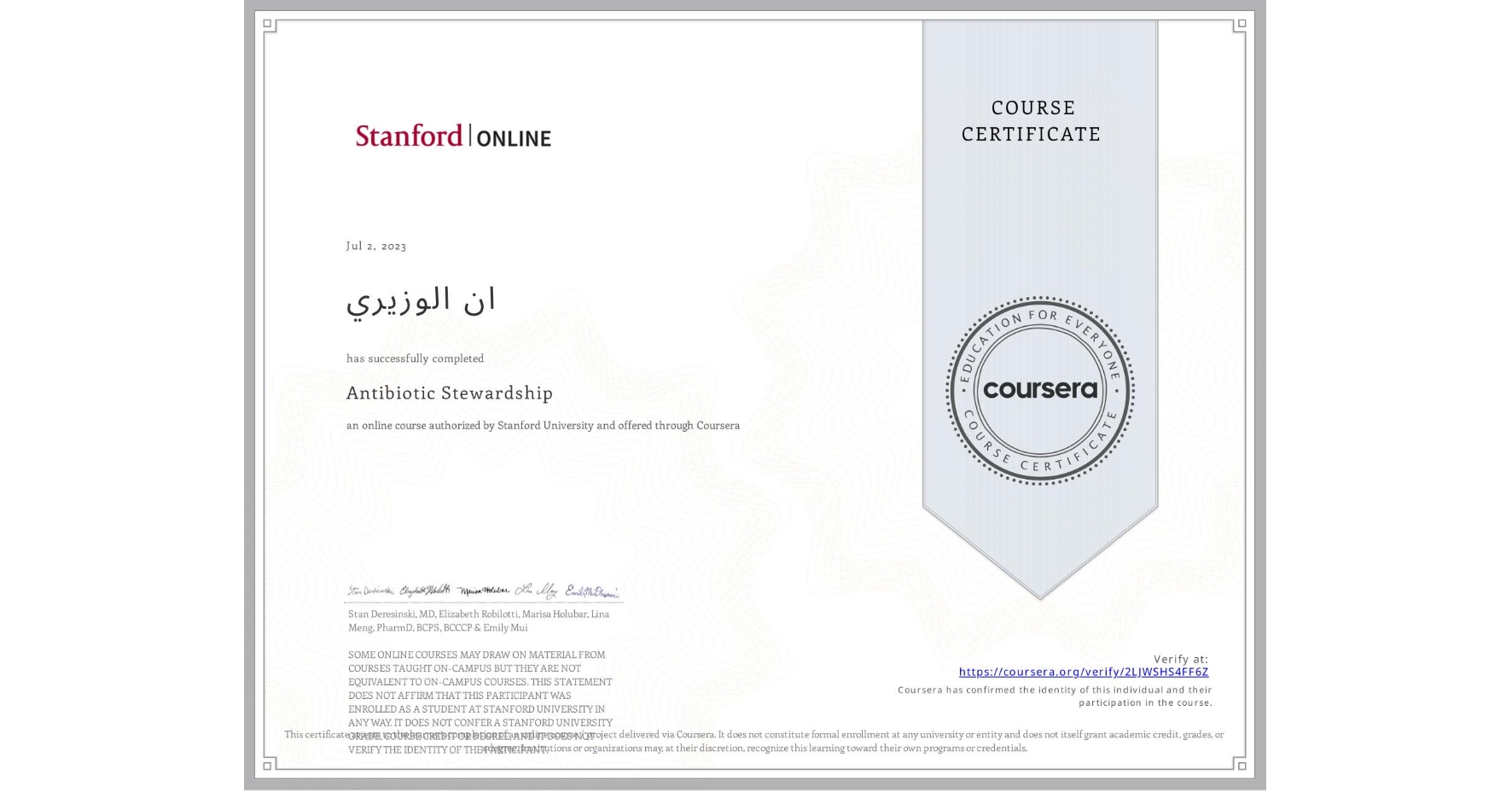 View certificate for ان الوزيري, Antibiotic Stewardship , an online non-credit course authorized by Stanford University and offered through Coursera