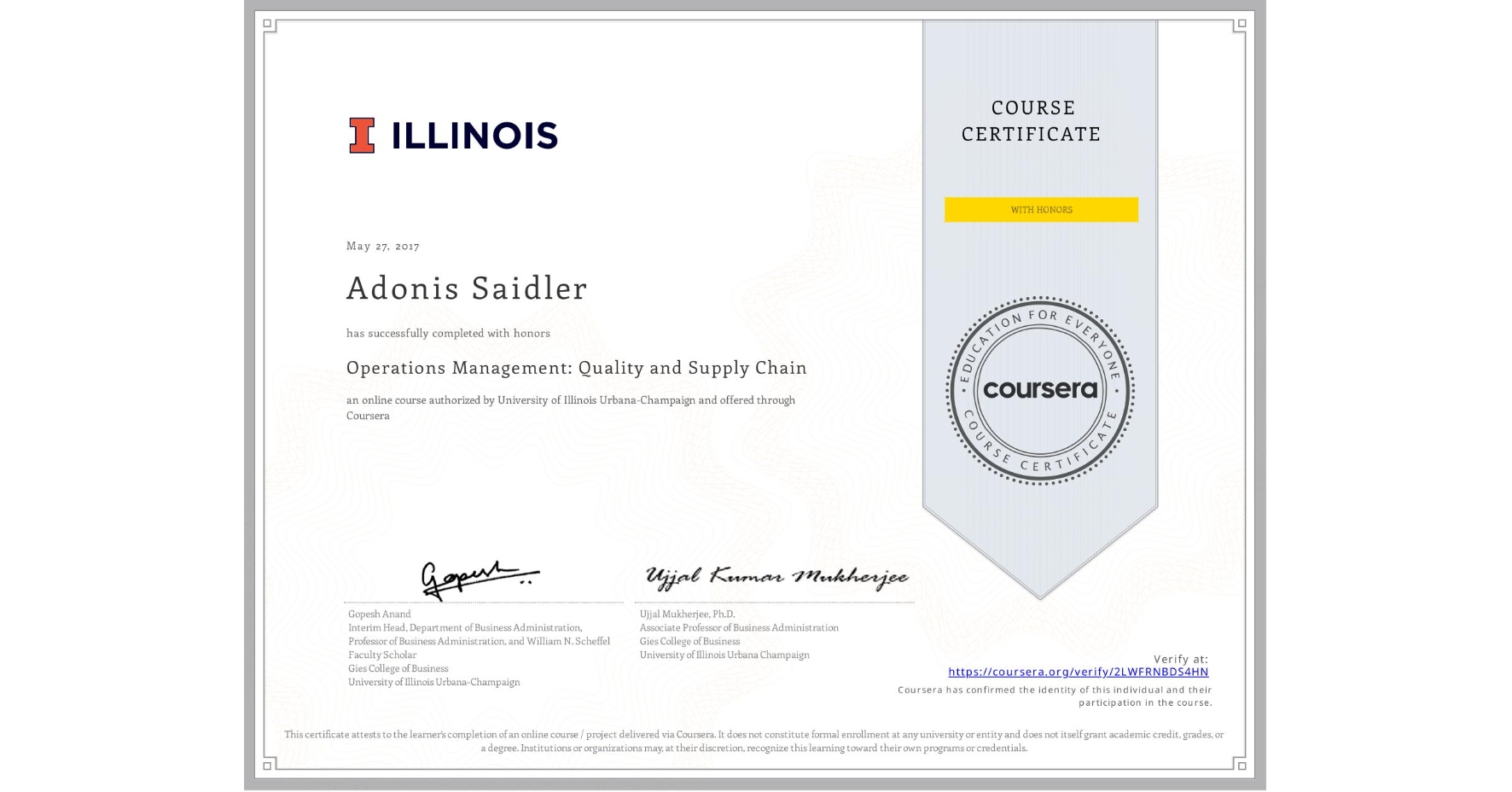 View certificate for Adonis Saidler, Operations Management: Quality and Supply Chain, an online non-credit course authorized by University of Illinois Urbana-Champaign and offered through Coursera