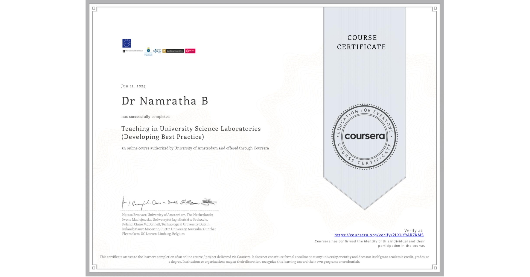 View certificate for Dr Namratha B, Teaching in University Science Laboratories (Developing Best Practice), an online non-credit course authorized by University of Amsterdam and offered through Coursera
