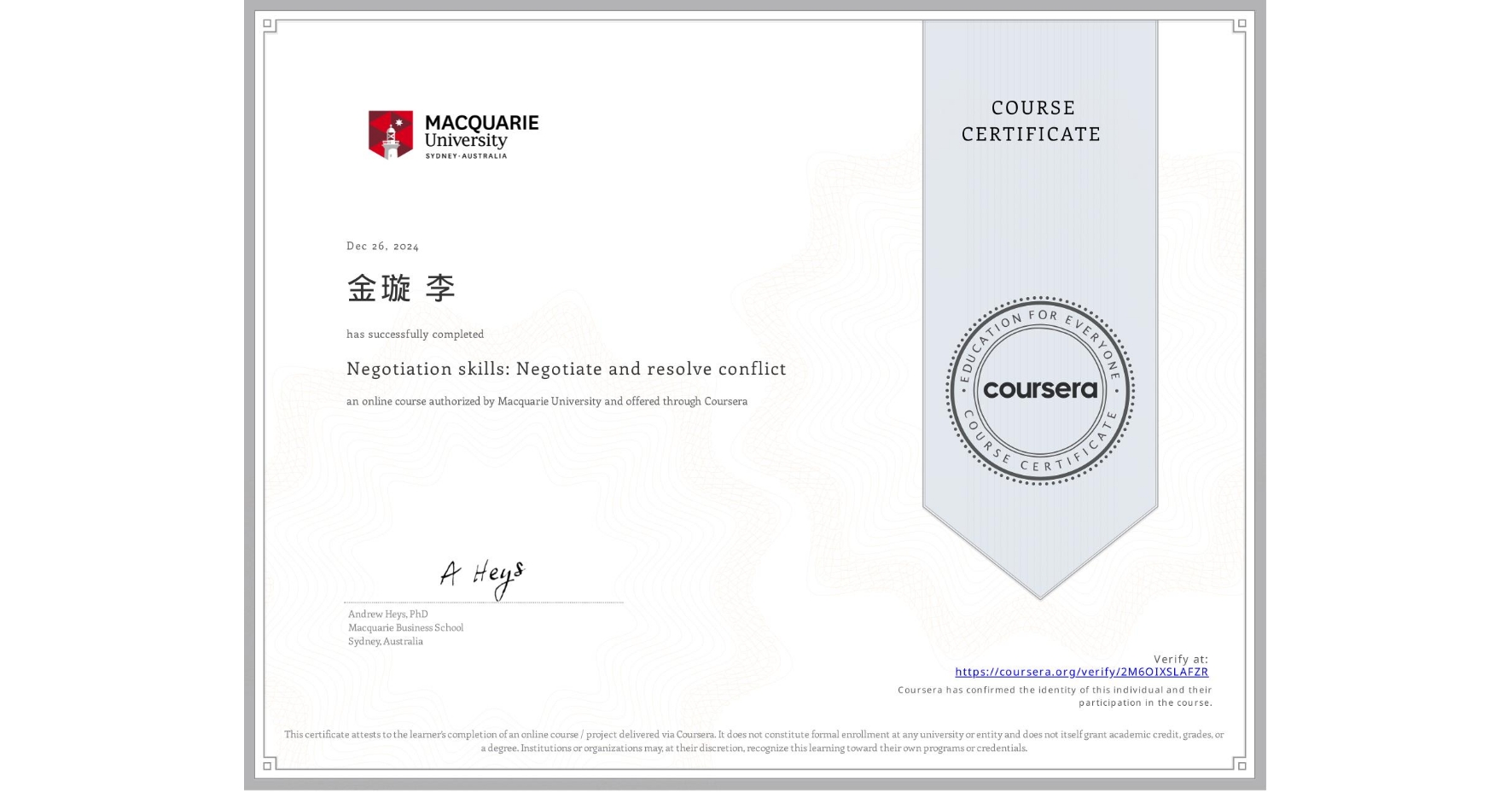 View certificate for 金璇 李, Negotiation skills: Negotiate and resolve conflict, an online non-credit course authorized by Macquarie University and offered through Coursera