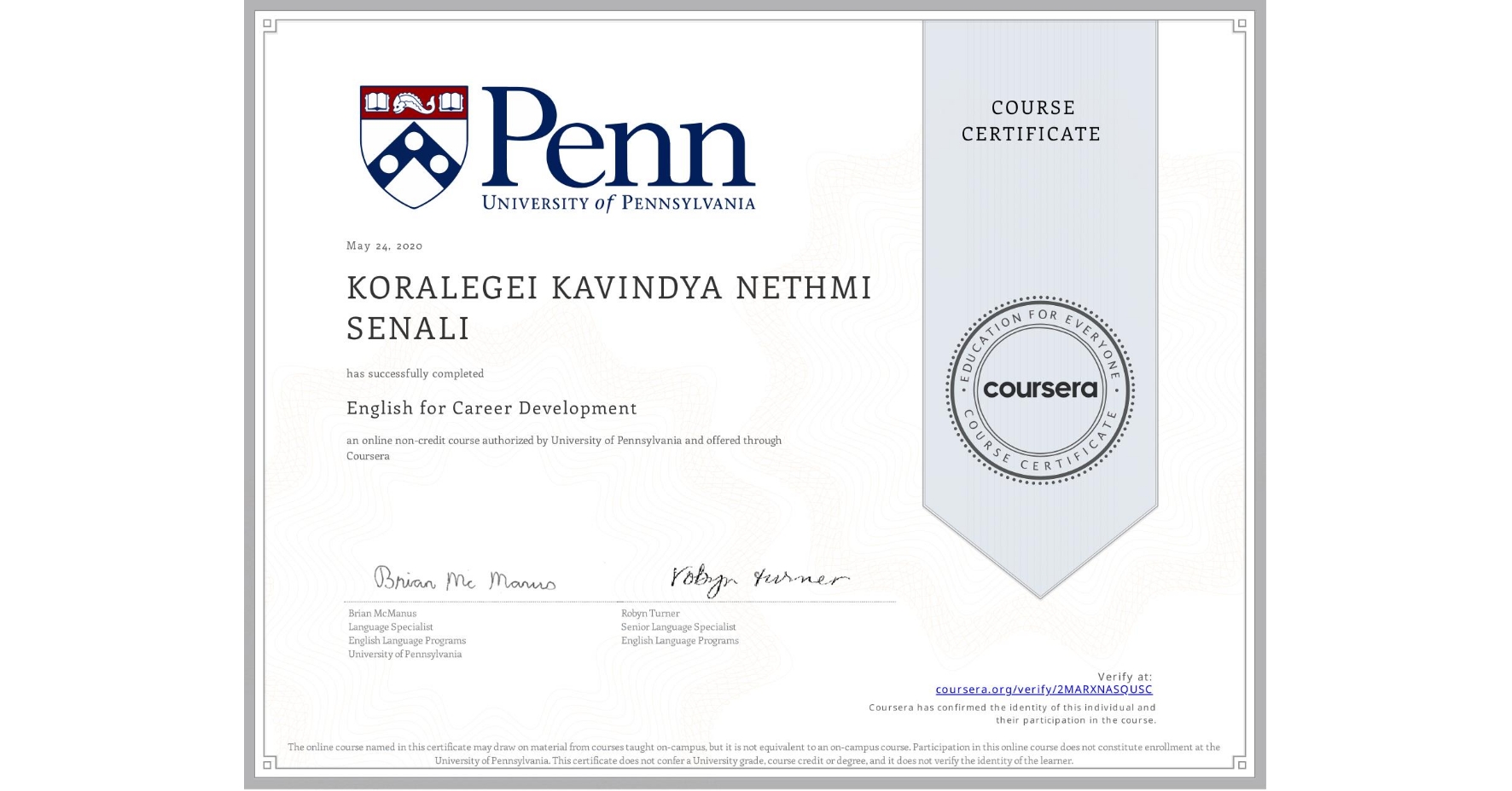 View certificate for  KORALEGEI KAVINDYA NETHMI SENALI, English for Career Development, an online non-credit course authorized by University of Pennsylvania and offered through Coursera