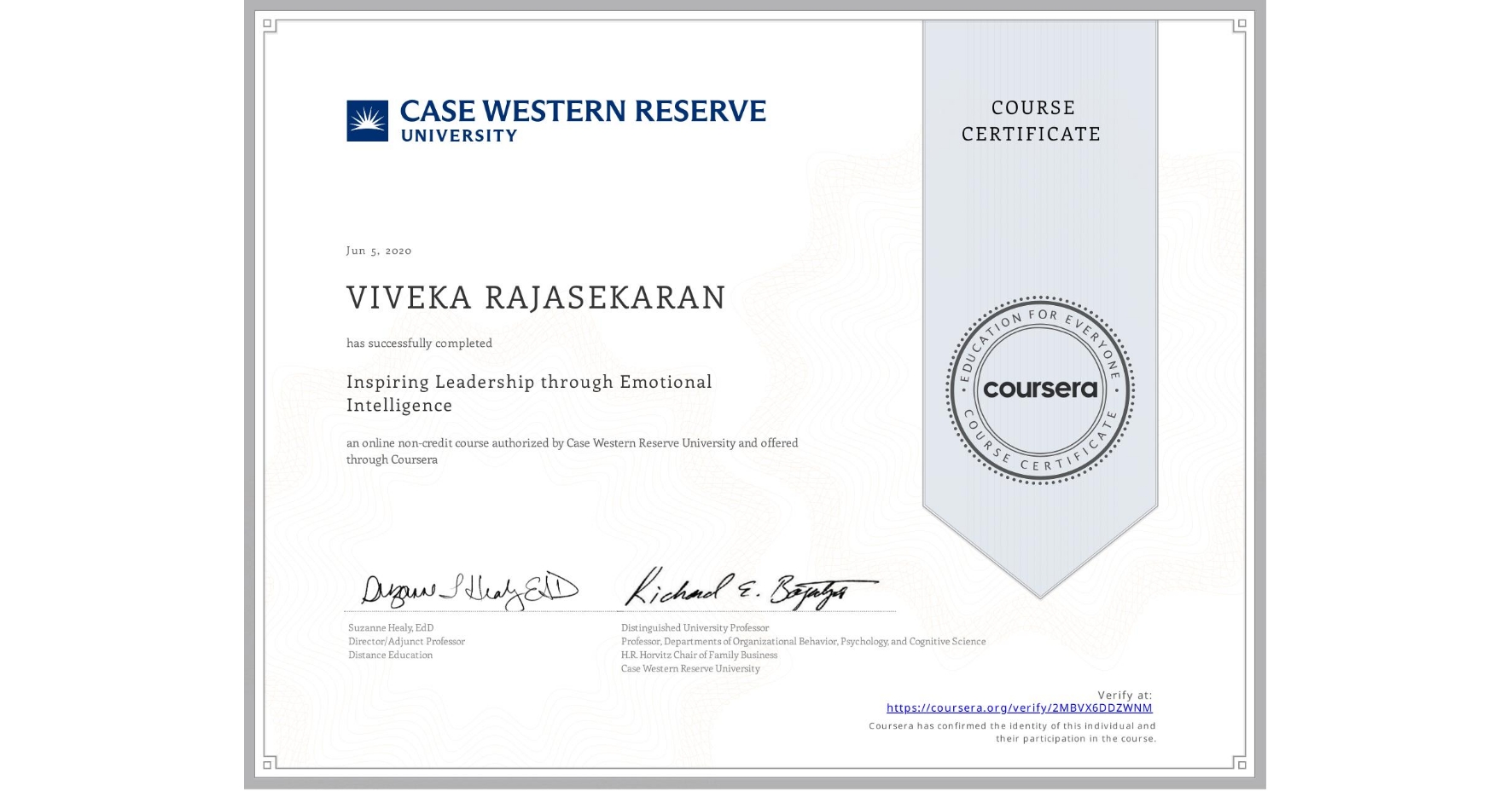 View certificate for VIVEKA RAJASEKARAN, Inspiring Leadership through Emotional Intelligence, an online non-credit course authorized by Case Western Reserve University and offered through Coursera