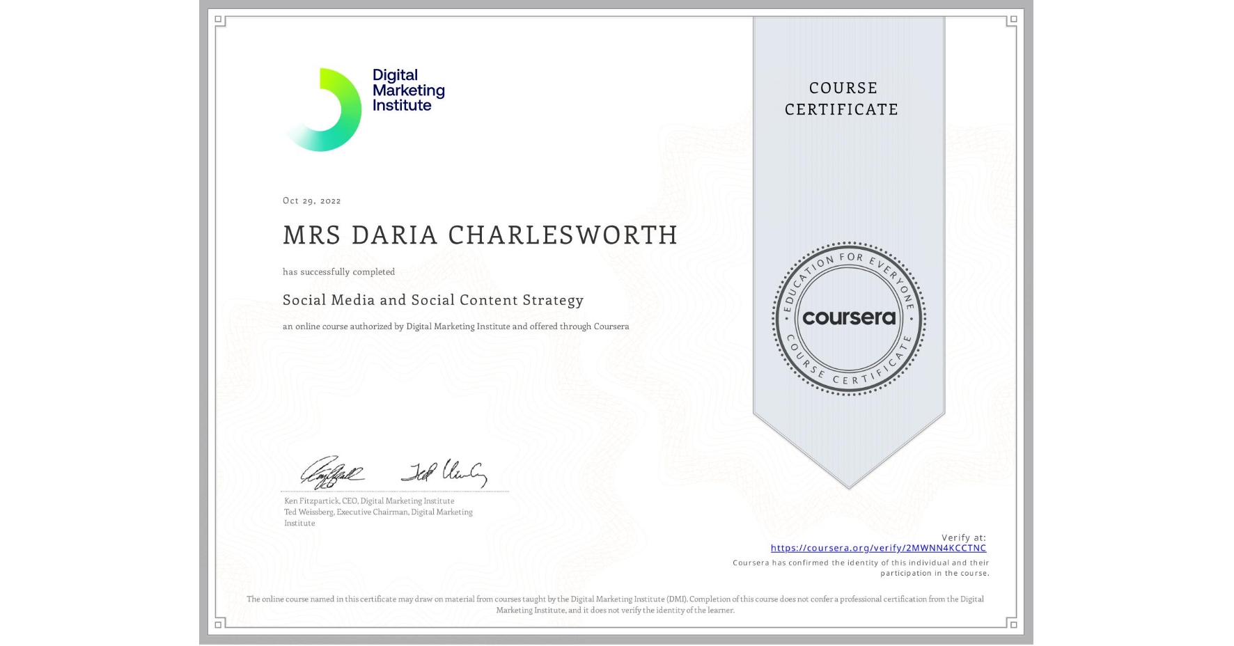 View certificate for MRS DARIA CHARLESWORTH, Social Media and Social Content Strategy, an online non-credit course authorized by Digital Marketing Institute and offered through Coursera