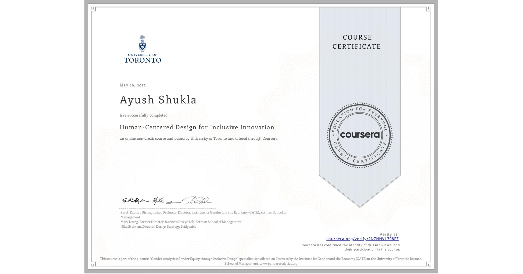 View certificate for Ayush Shukla, Human-Centered Design for Inclusive Innovation, an online non-credit course authorized by University of Toronto and offered through Coursera