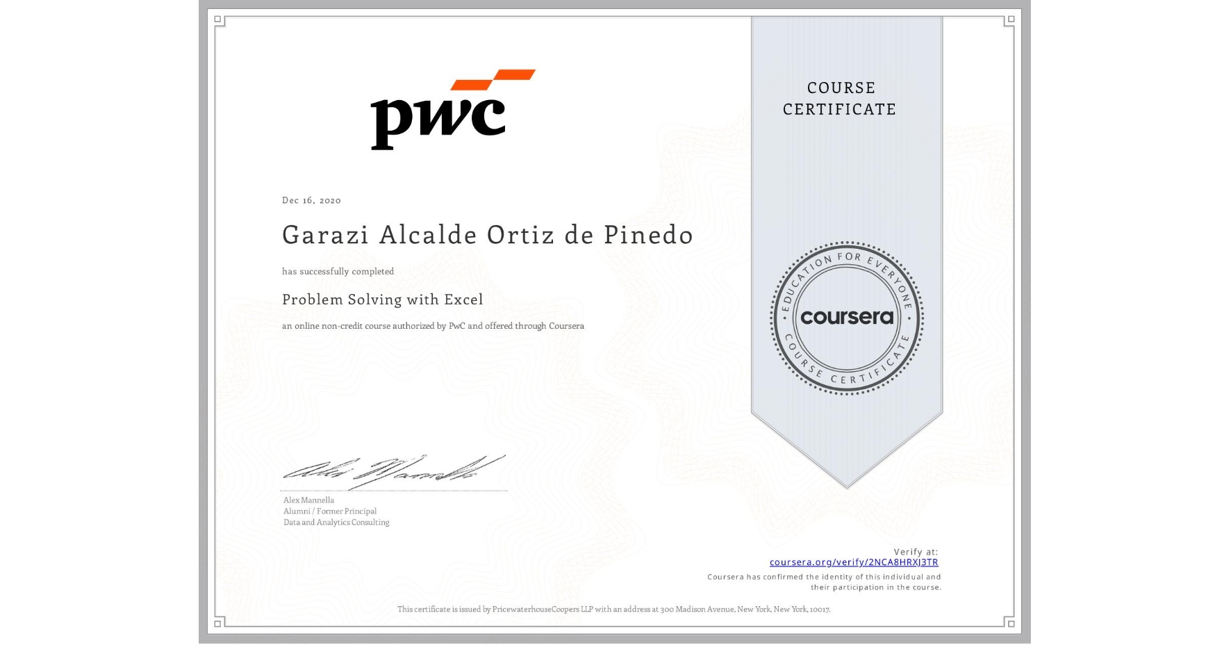 View certificate for Garazi Alcalde Ortiz de Pinedo, Problem Solving with Excel , an online non-credit course authorized by PwC and offered through Coursera