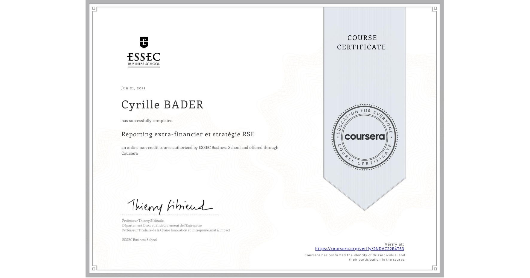 View certificate for Cyrille BADER, Reporting extra-financier et stratégie RSE, an online non-credit course authorized by ESSEC Business School and offered through Coursera